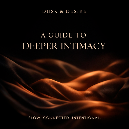 A Guide to Deeper Intimacy