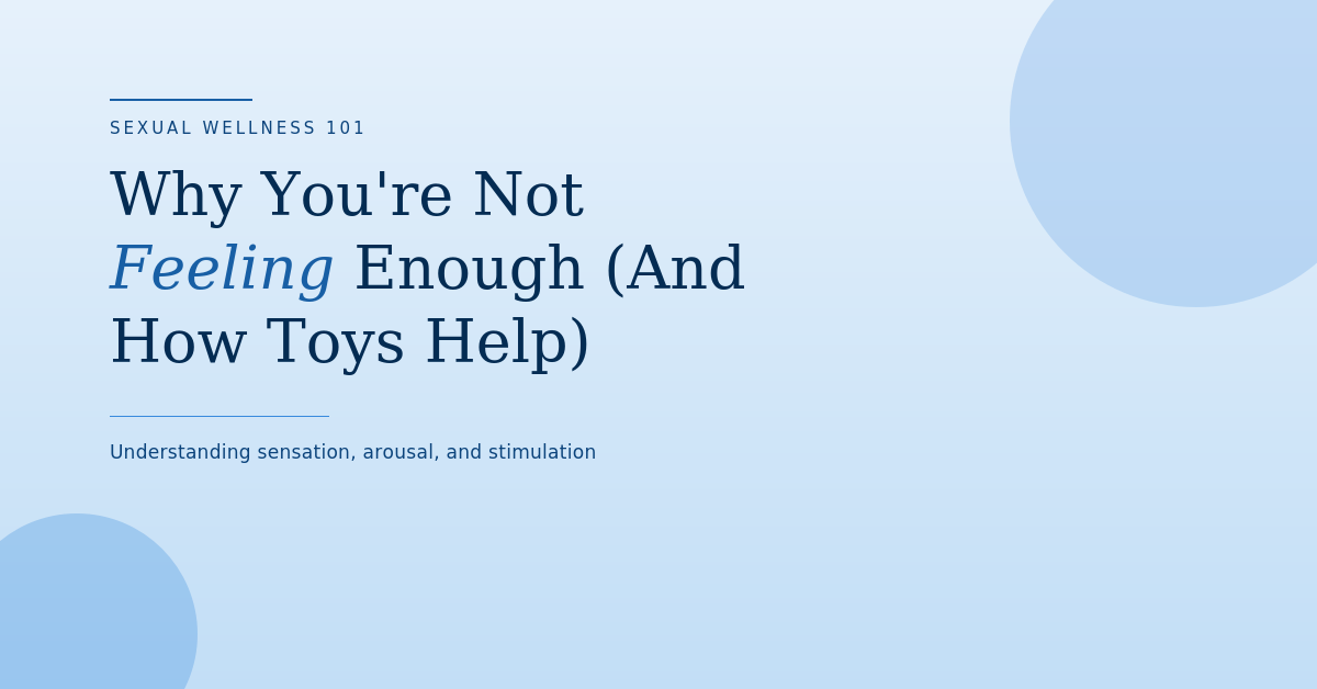 Why You’re Not Feeling Enough (And How Toys Help)
